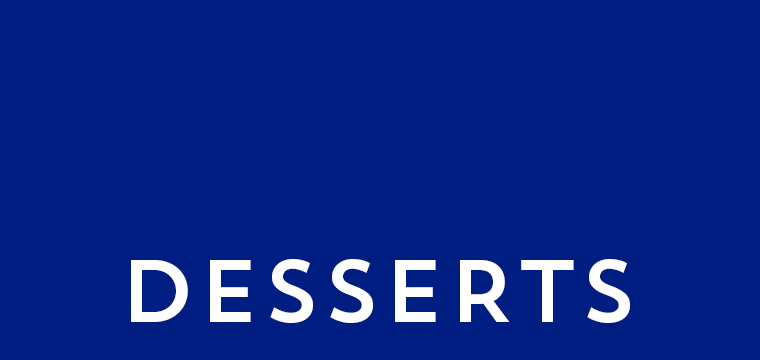 Desserts